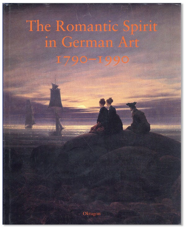 Item #41210] The Romantic Spirit in German Art, 1790-1990. Keith HARTLEY