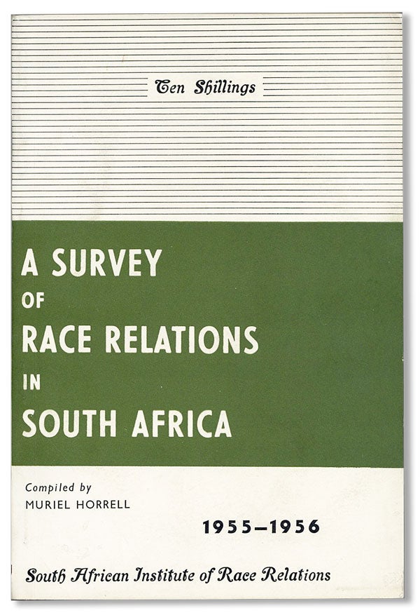 Item #41257] A Survey of Race Relations in South Africa 1955-1956. Muriel HORRELL