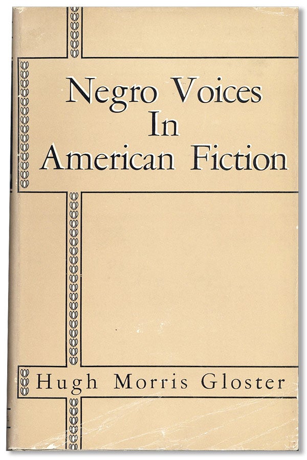 Item #41350] Negro Voices in American Fiction. Hugh M. GLOSTER