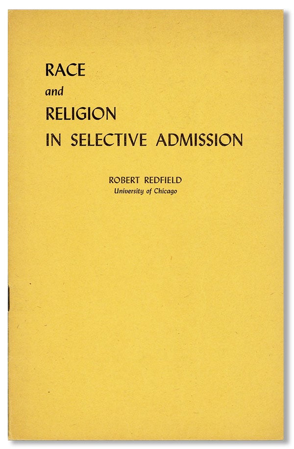 Item #41570] Race and Religion in Selective Admission. Robert REDFIELD