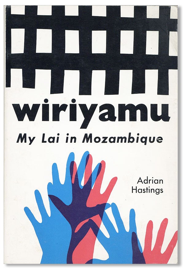 Item #41699] Wiriyamu: My Lai in Mozambique. Adrian HASTINGS