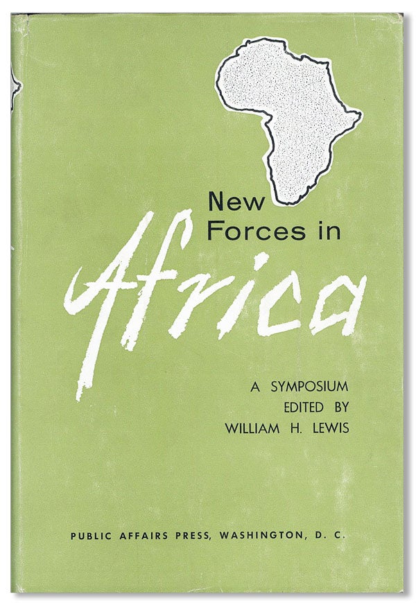 Item #41774] New Forces in Africa. William H. LEWIS, ed