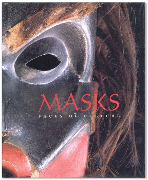 Item #41787] Masks: Faces of Culture. John W. NUNLEY, Cara McCarthy