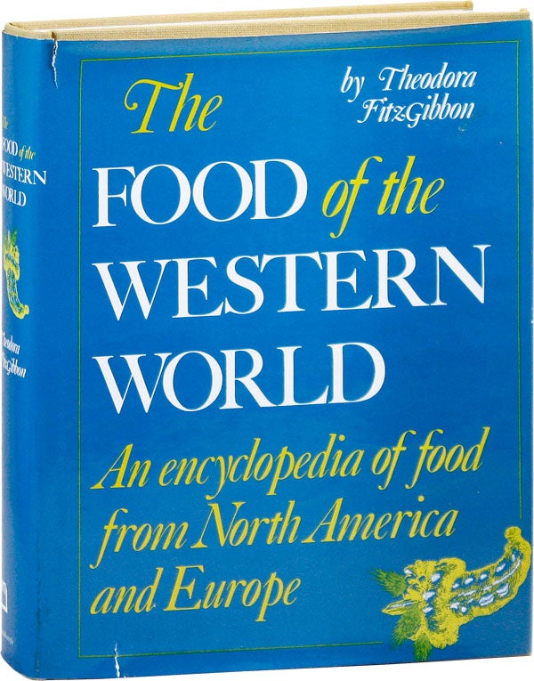 Item #41864] The Food of the Western World: An Encyclopedia of Food from North American and...