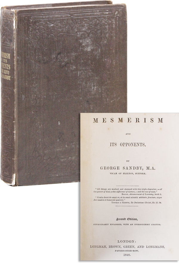 Item #41897] Mesmerism and Its Opponents. Second Edition. George SANDBY