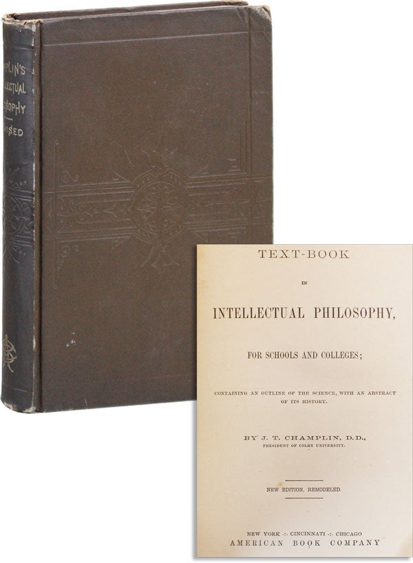Item #41898] Text-Book of Intellectual Philosophy, for Schools and Colleges; containing an...