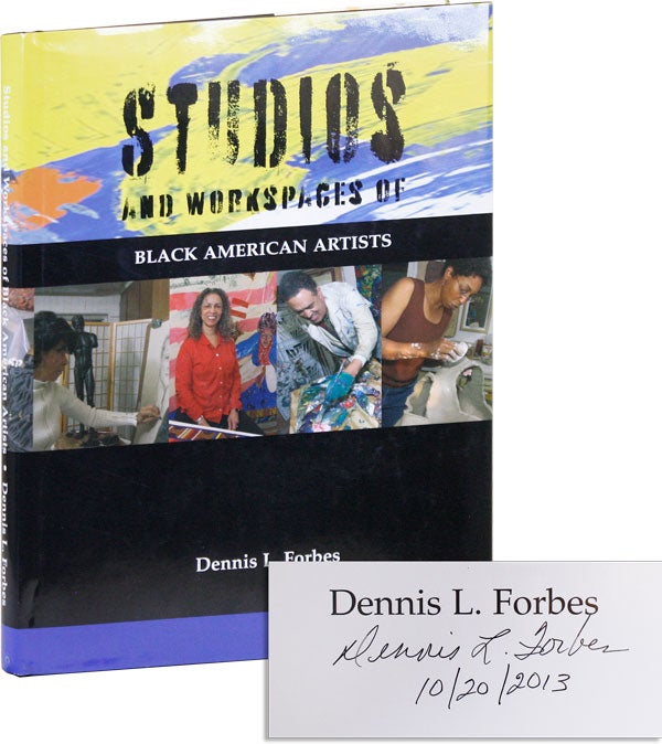 Item #41910] Studios and Workspaces of Black American Artists. Dennis L. FORBES