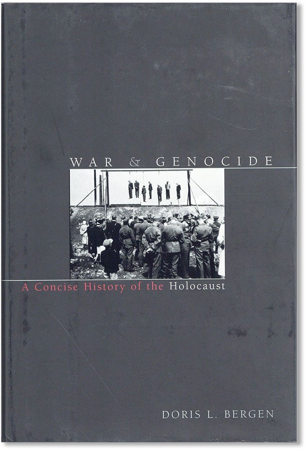 Item #41961] War & Genocide: A Concise History of the Holocaust. Doris L. BERGEN