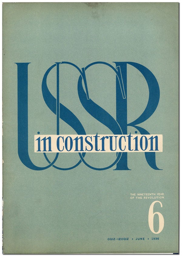 Item #42025] USSR in Construction. 1936, No.6 (June). G. L. PYATAKOV, S. ALPERIN, photographs