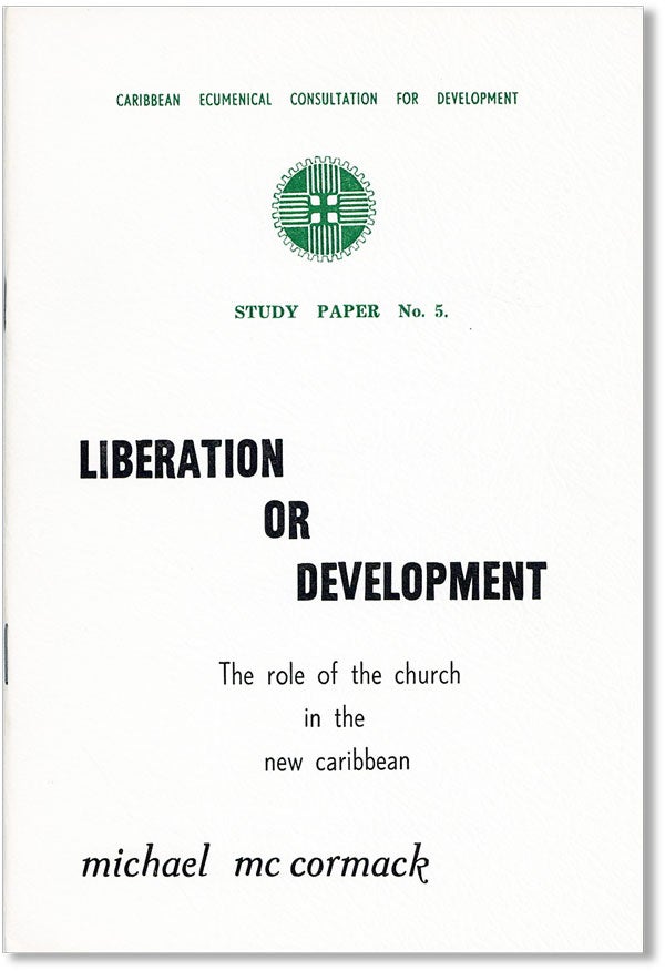 Item #42038] Liberation or Development: The Role of the Church in the New Caribbean. Michael...