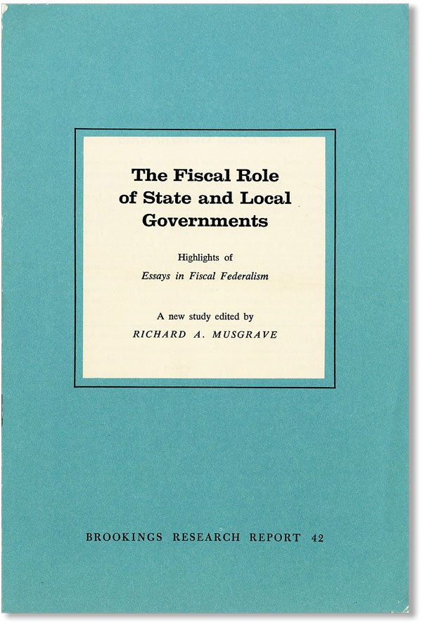 Item #42071] The Fiscal Role of State and Local Governments: Highlights of "Essays in Fiscal...