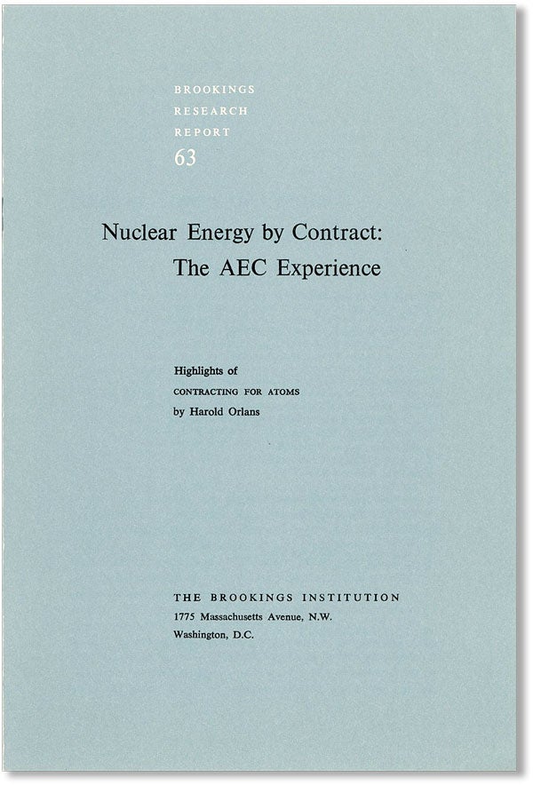 Item #42074] Nuclear Energy by Contract: The AEC Experience. Highlights of "Contracting for...