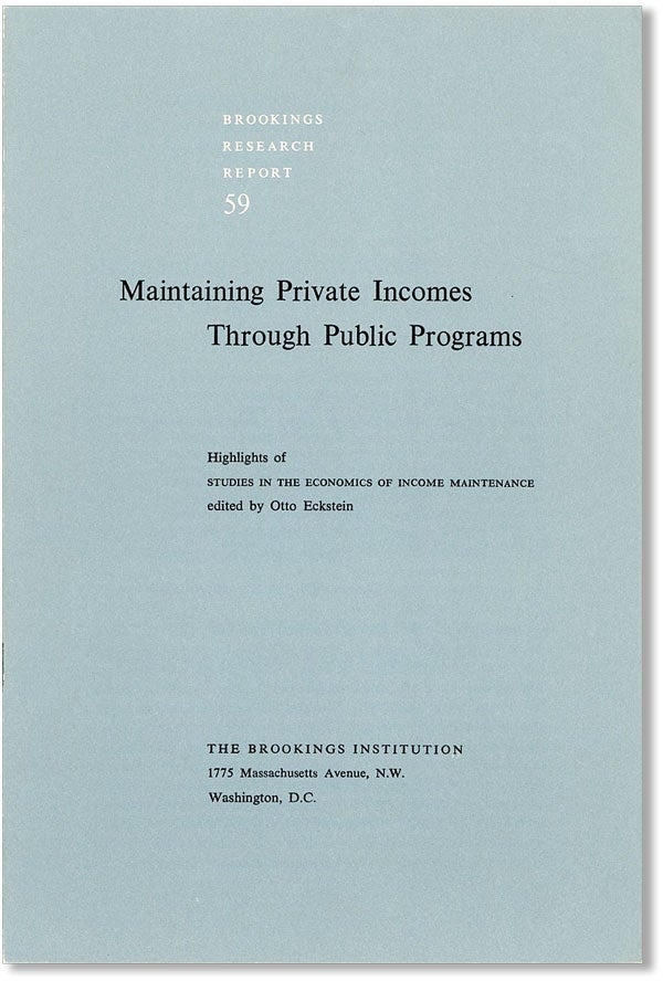 Item #42076] Maintaining Private Incomes Through Public Programs: Highlights of "Studies in the...