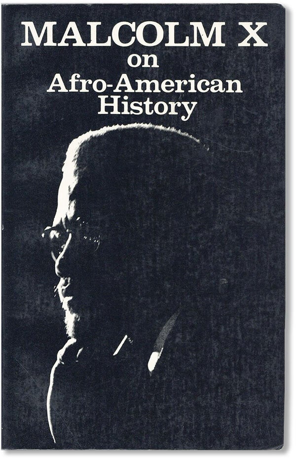 Malcolm X on AfroAmerican History. Expanded and Illustrated Edition