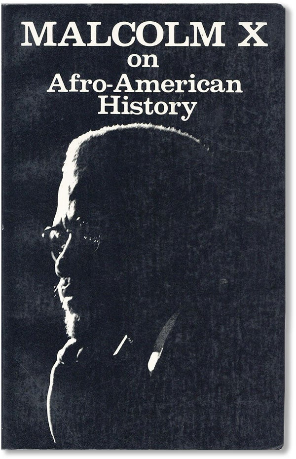 Item #42226] Malcolm X on Afro-American History. Expanded and Illustrated Edition. Malcolm X, fwd...
