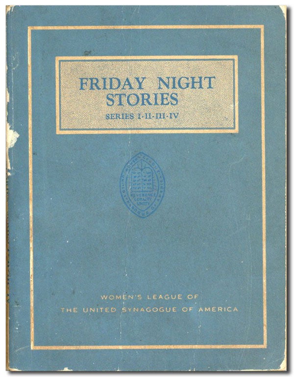 Item #42351] Friday Night Stories [Series I-IV]. Louis GINZBERG, Sulamith ISH-KISHOR, adaptation,...