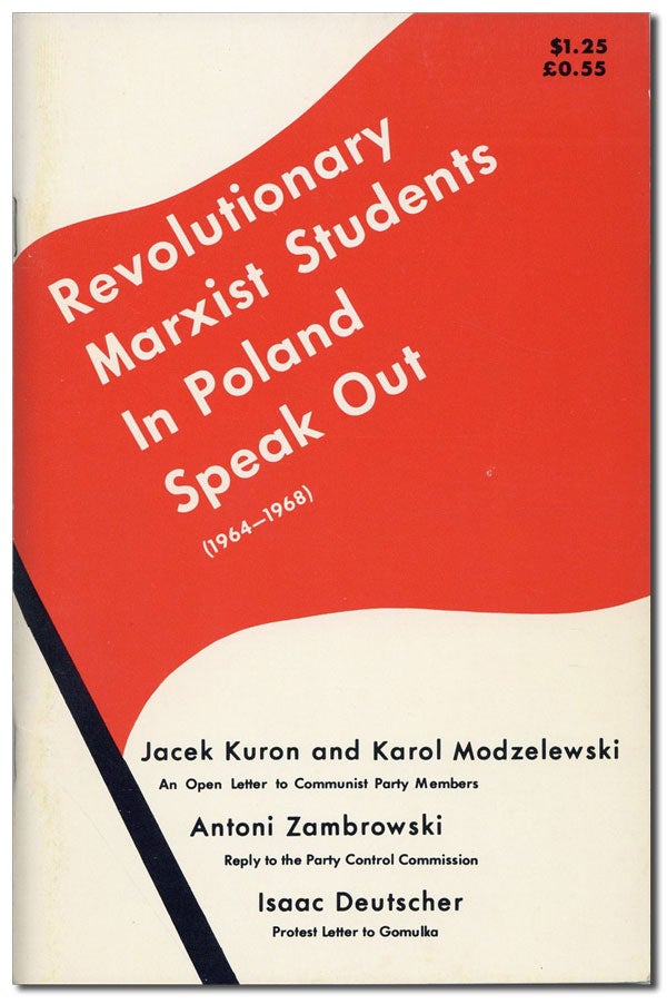 Item #42364] Revolutionary Marxist Students in Poland Speak Out (1965-1968). POLAND, Jacek KURON,...
