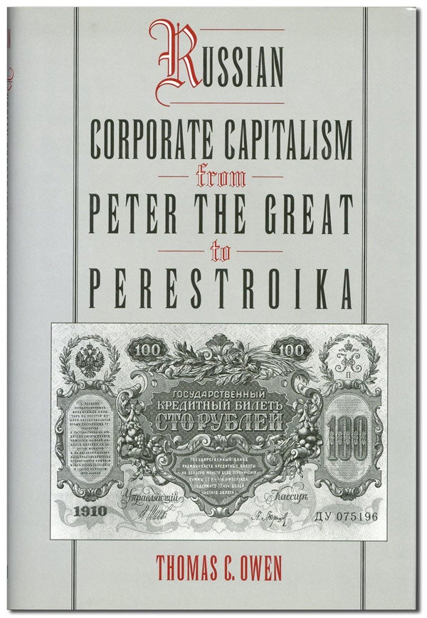 Item #42413] Russian Corporate Capitalism from Peter the Great to Perestroika. Thomas C. OWEN