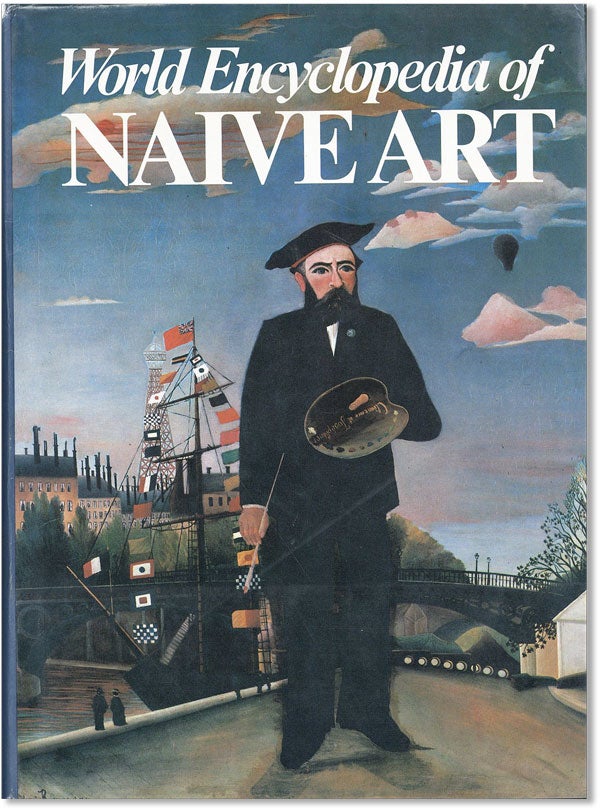 Item #42560] World Encyclopedia of Naive Art. Oto BIHALJI-MERIN, eds Nebojša-Bato...