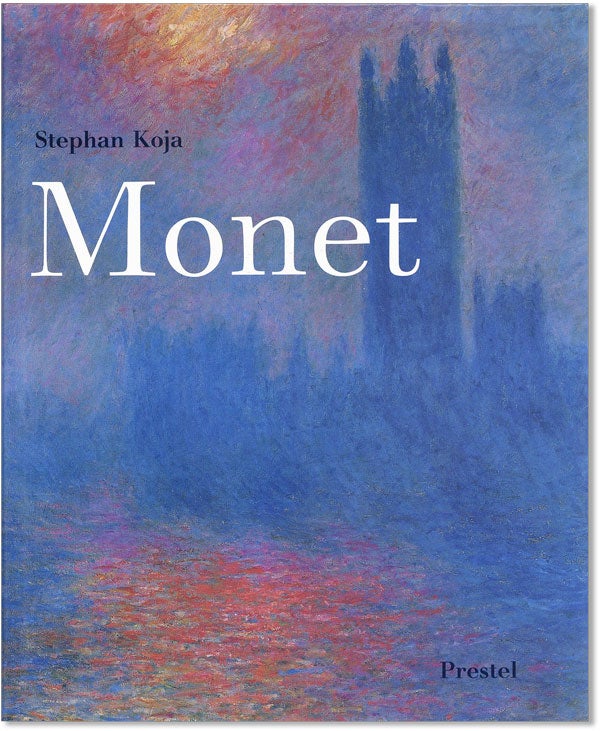 Item #42649] Claude Monet. Stephan KOJA, trans John Brownjohn