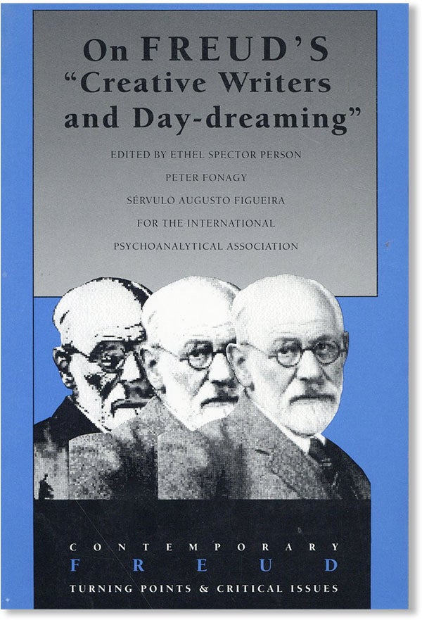Item #42695] On Freud's "Creative Writers and Day-Dreaming" FREUD, Ethel Spector PERSON, eds