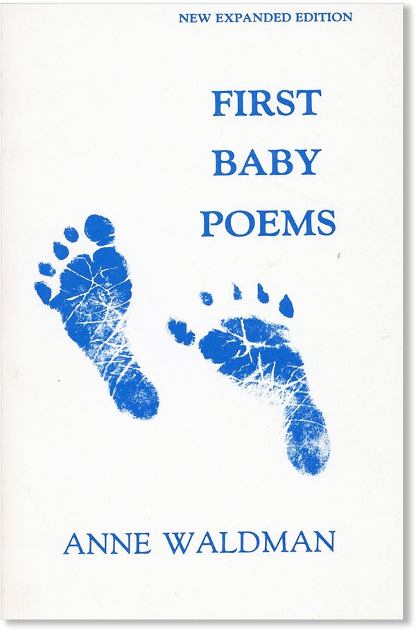 Item #42699] First Baby Poems [New Expanded Edition]. Anne WALDMAN