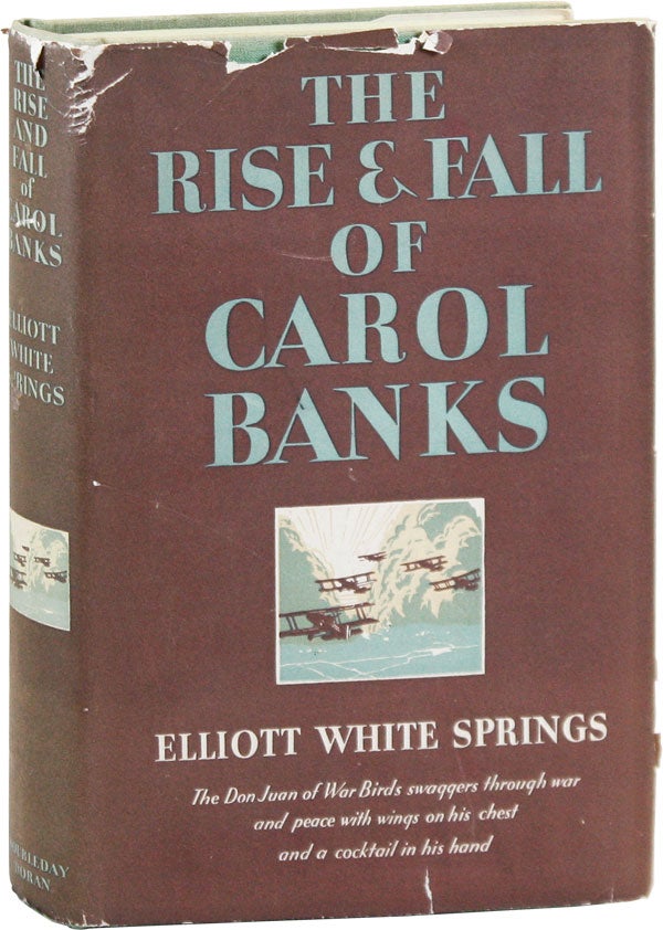 Item #42822] The Rise and Fall of Carol Banks. Elliott White SPRINGS