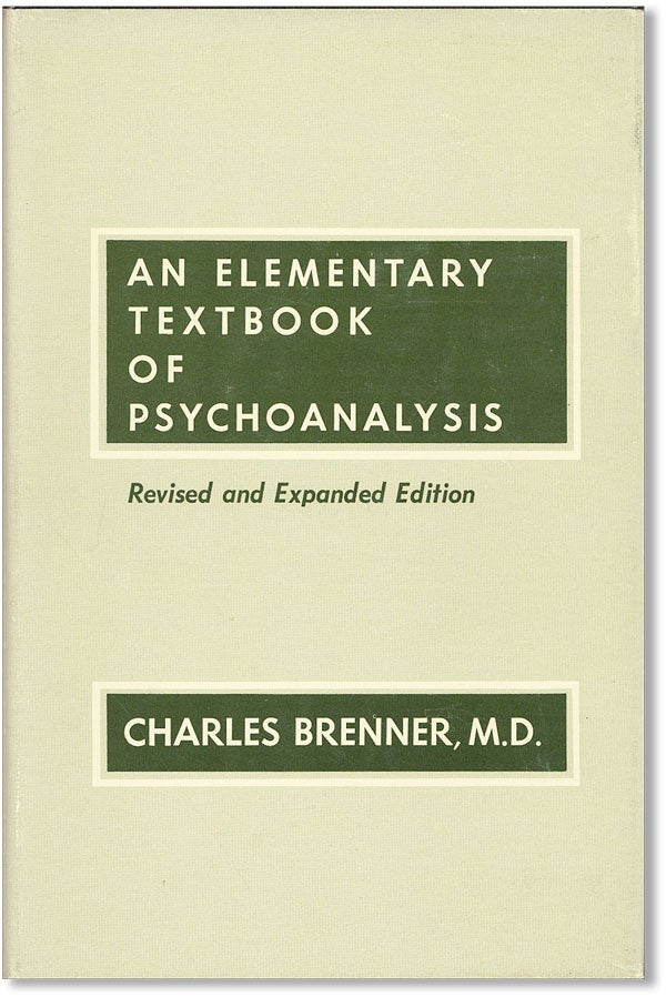Item #42852] An Elementary Textbook of Psychoanalysis. Charles BRENNER