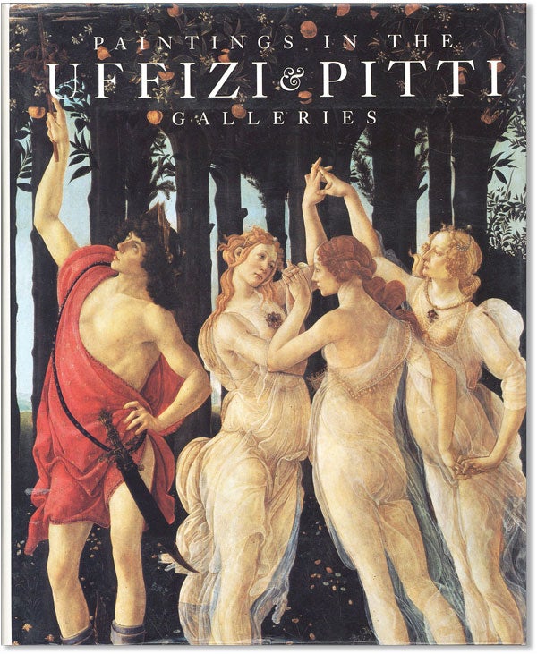Item #42855] Paintings in the Uffizi & Pitti Galleries. Mina GREGORI, Antonio Paolucci, intros...
