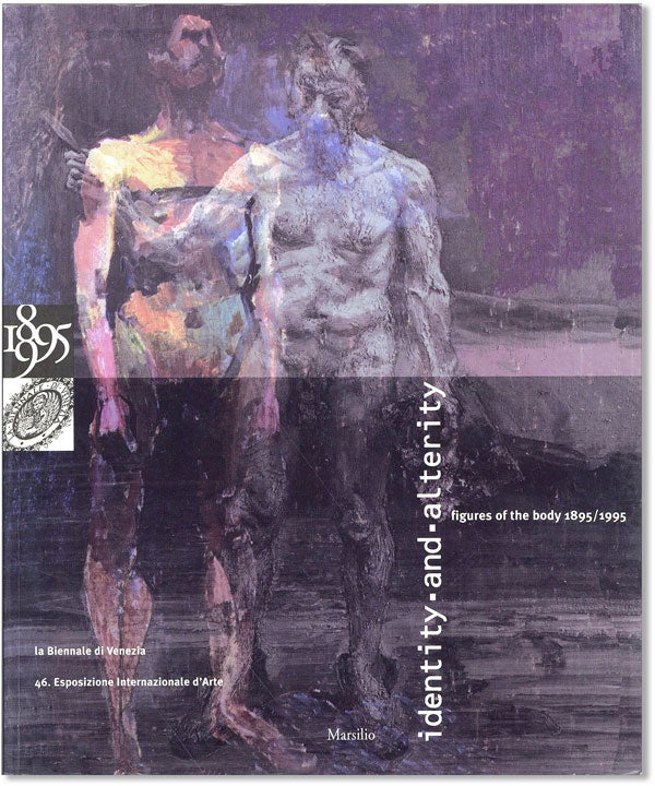 La　Biennale　First　the　Venezia,　46.　Internazionale　Figures　Body　of　Alterity:　CLAIR　d'Arte　and　Jean　Esposizione　Identity　di　1895/1995　Edition