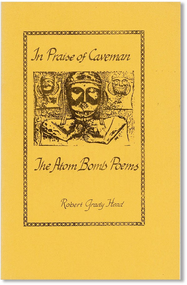 [Item #42908] In Praise of Caveman: The Atom Bomb Poems [Samisdat, Vol. 40, no. 1]. Robert Grady HEAD.