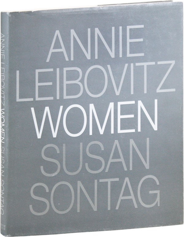 Item #43014] Women. Annie LEIBOVITZ, photographs, essay Susan Sontag