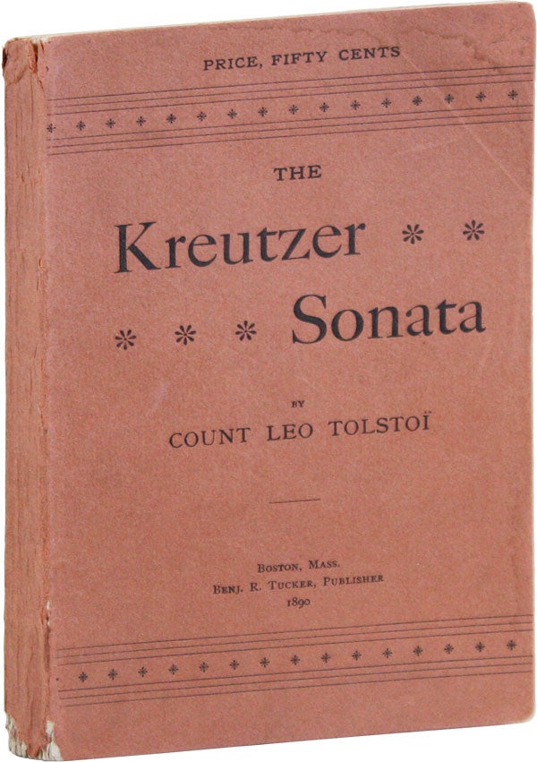 [Item #43036] The Kreutzer Sonata. alt. spelling Tolstoy, ANARCHISTS, I W. W., Leo TOLSTOÏ, trans Benj. R. Tucker.