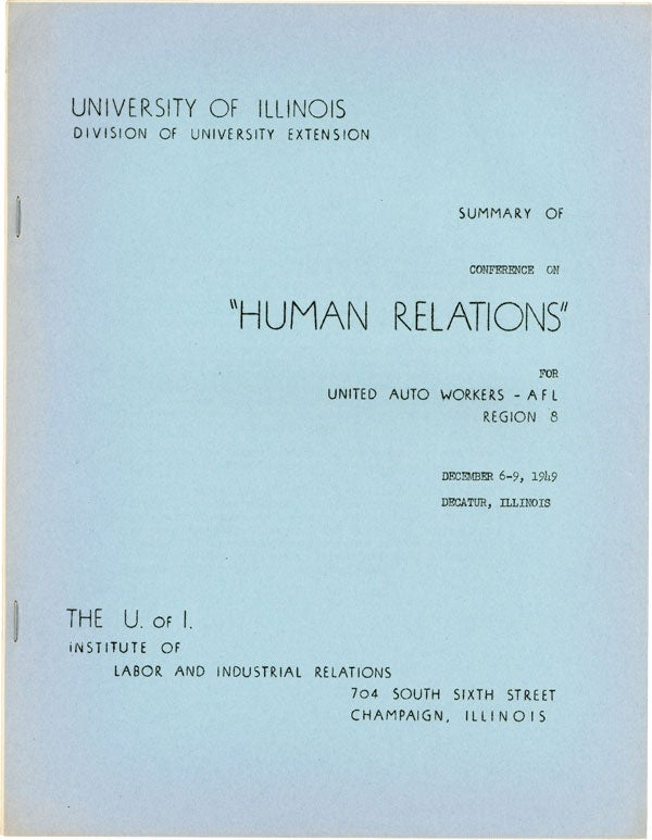 Item #43143] [Cover title] Summary of Conference on "Human Relations" for United Auto Workers -...