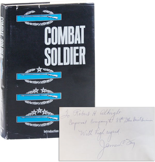 Item #43446] Combat Soldier [Inscribed]. James C. FRY