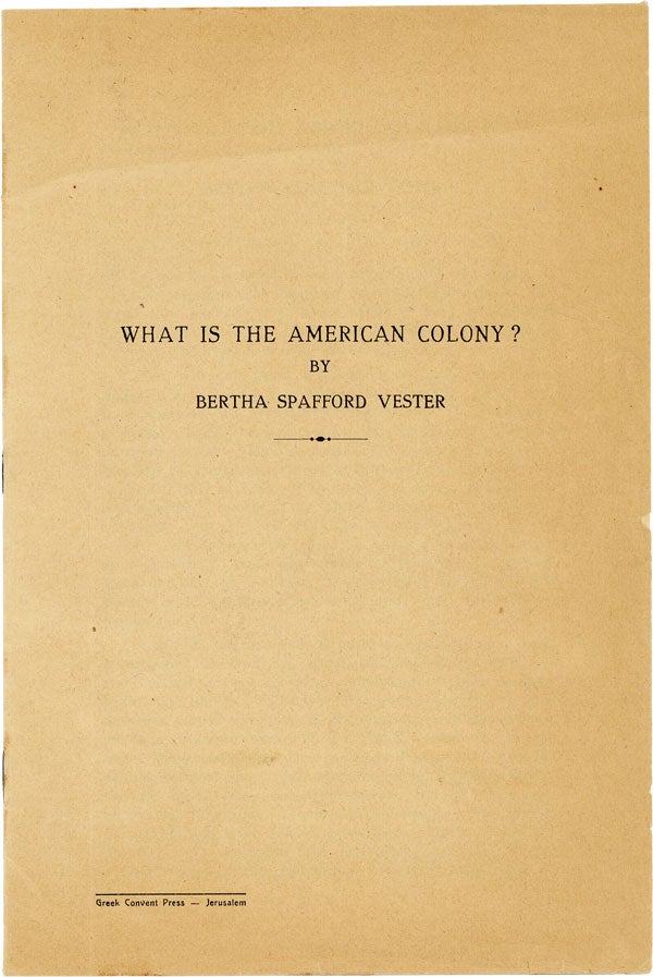 Item #43491] What is the American Colony? UTOPIAN, Bertha Spafford VESTER