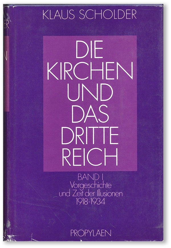 Item #43585] Die Kirchen und das Dritte Reich. Band 1: Vorgeschichte und Zeit der Illusionen,...