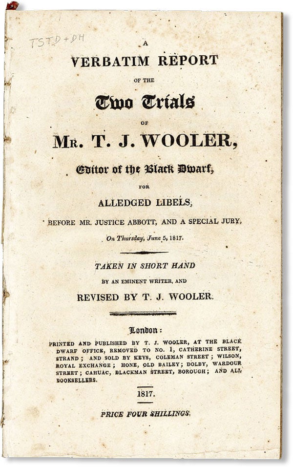 Item #43651] A Verbatim Report of the Two Trials of Mr. T.J. Wooler, Editor of the Black Dwarf,...
