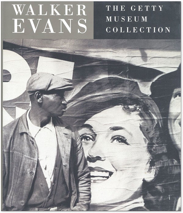 Item #43706] Walker Evans: The Getty Museum Collection. Walker EVANS, Judith KELLER