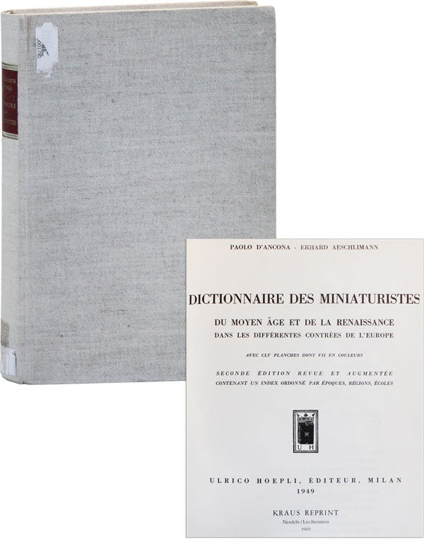Item #43750] Dictionnaire des Miniaturistes du Moyen Âge et de la Renaissance dans les...