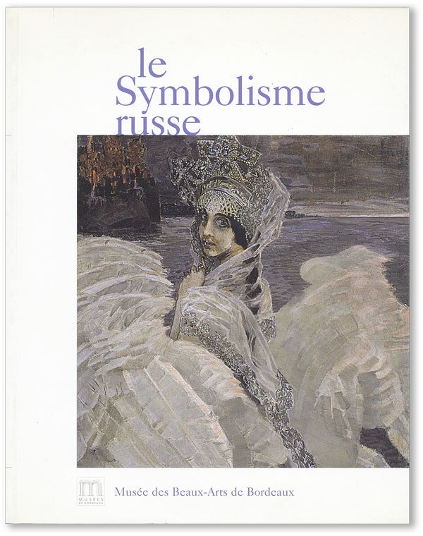 Item #43846] Le Symbolisme Russe. Francis RIBEMONT, preface Alain Jupp&eacute