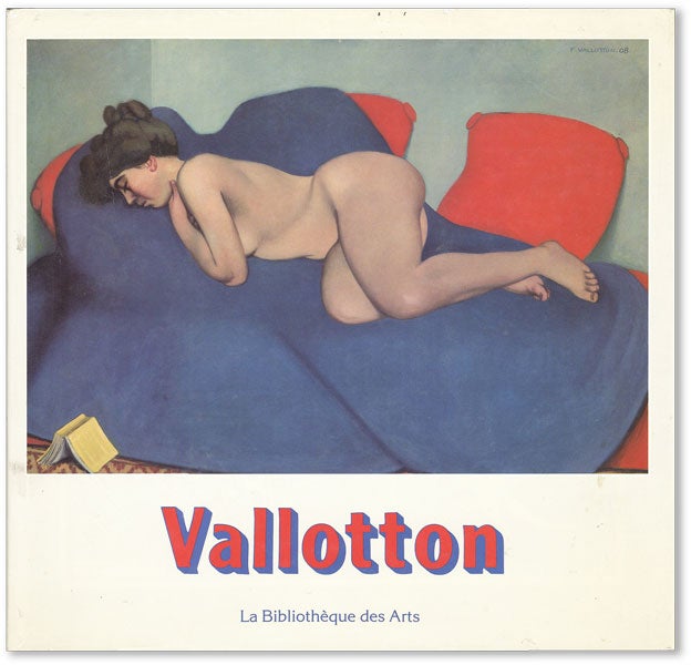 Item #43998] Vallotton. Félix VALLOTTON, Bernard Dorival Günter Busch, texts, Doris...
