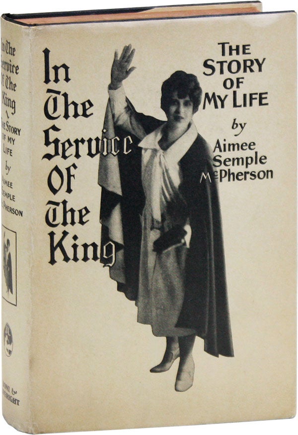 Item #44064] In the Service of the King: The Story of My Life. WOMEN'S HISTORY, LITERATURE -...