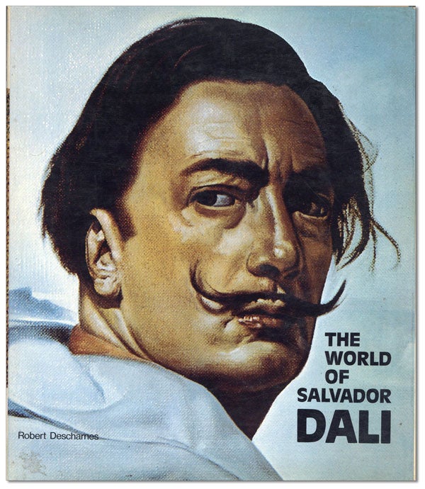 Item #44193] The World of Salvador Dali. SALVADOR DALI, Robert DESCHARNES, intro Theodore Rousseau