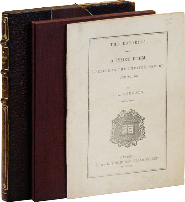 Item #44252] The Escorial. A Prize Poem, Recited in the Theatre, Oxford, June 20, 1860. J. A....