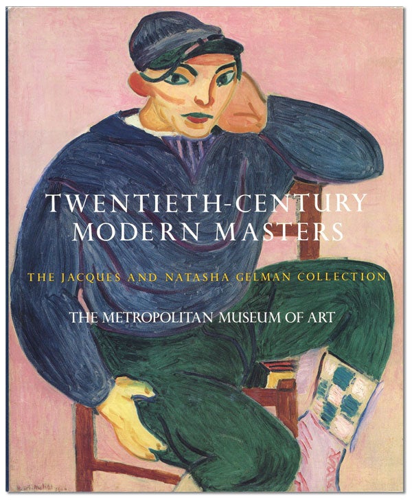 Item #44283] Twentieth-Century Modern Masters: The Jacques and Natasha Gelman Collection. William...