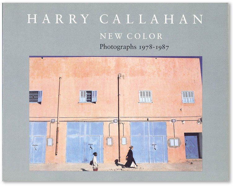 Harry Callahan: New Color, Photographs 1978-1987 by HARRY CALLAHAN, Keith  F. DAVIS on Lorne Bair Rare Books