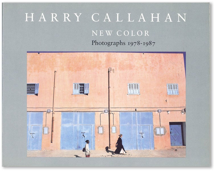 Item #44501] Harry Callahan: New Color, Photographs 1978-1987. HARRY CALLAHAN, Keith F. DAVIS