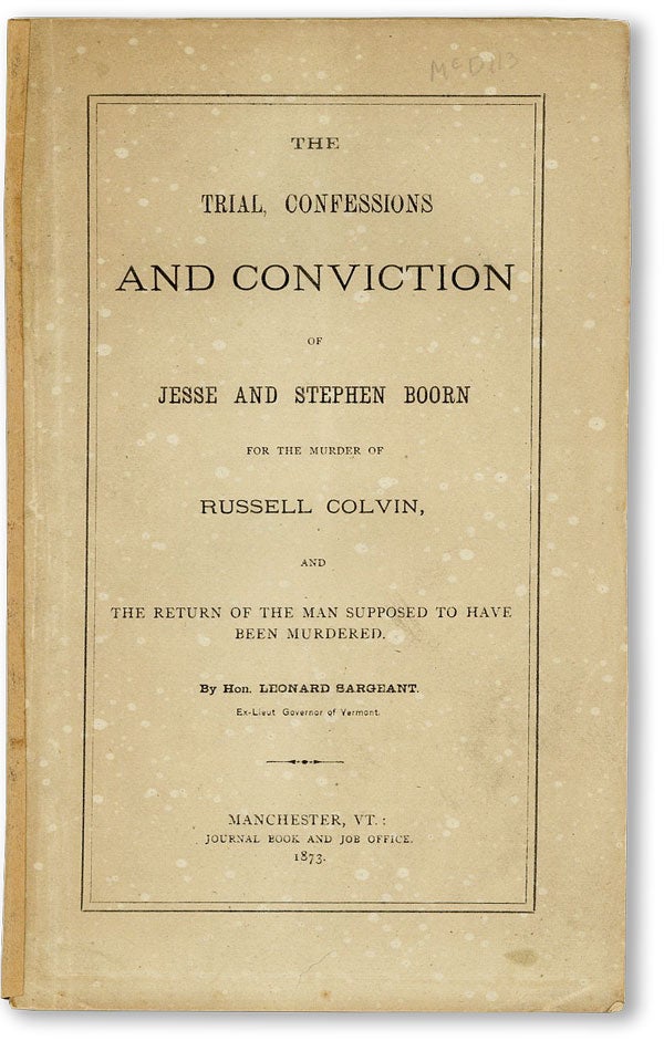 The Trial, Confessions, and Conviction of Jesse and Stephen Boorn, for the Murder of Russell. Leonard SARGEANT.