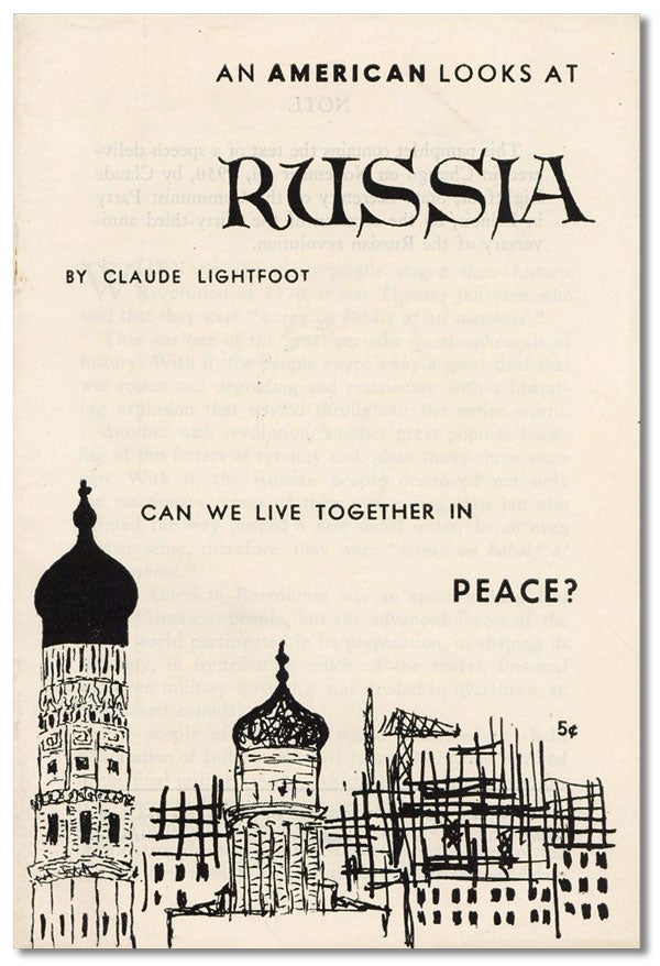 Item #44604] An American Looks at Russia: Can We Live in Peace? [cover title]. Claude LIGHTFOOT